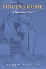 Finding Home: A Historical Novel