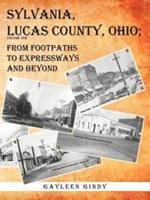 Sylvania, Lucas County, Ohio: From Footpaths to Expressways and Beyond