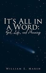 It's All in a Word: God, Life, and Meaning