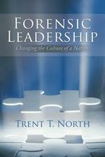 Forensic Leadership: Changing the Culture of a Nation