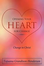 Opening Your Heart for Change: Change in Christ