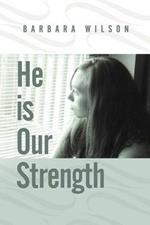 He is Our Strength