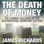 The Death of Money