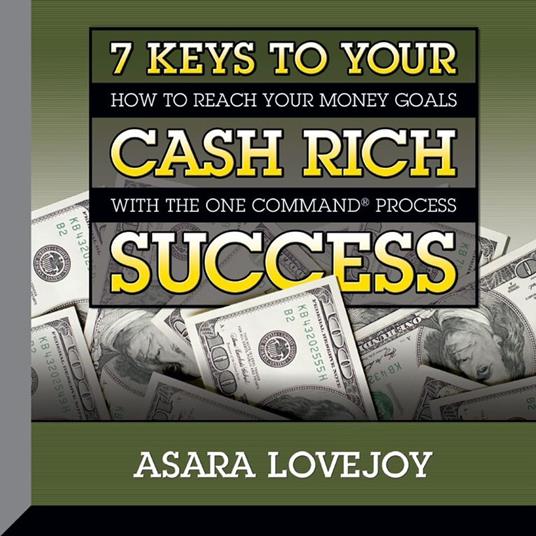 7 Keys to your Cash Rich Success