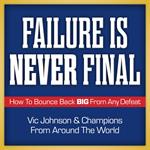 Failure is Never Final