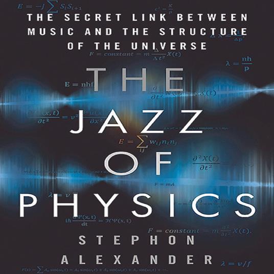 The Jazz of Physics