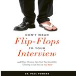 Don't Wear Flip-Flops to Your Interview