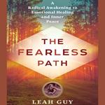 The Fearless Path to Emotional Healing