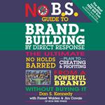 No B.S. Guide to Brand-Building by Direct Response