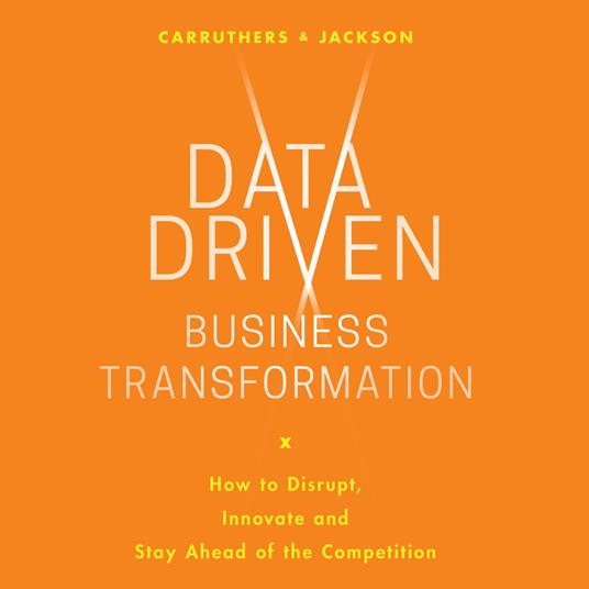 Data Driven Business Transformation