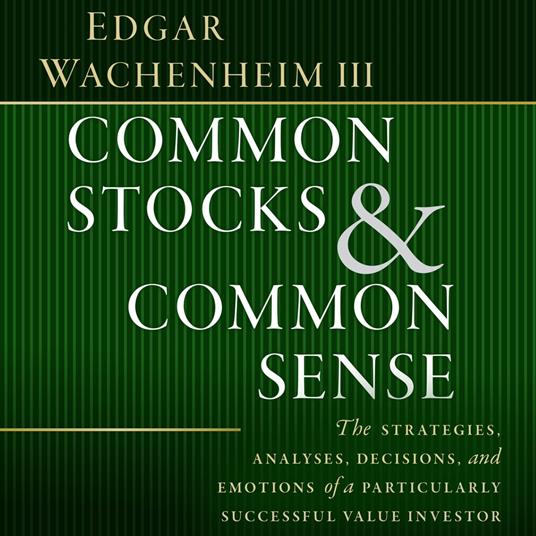 Common Stocks and Common Sense