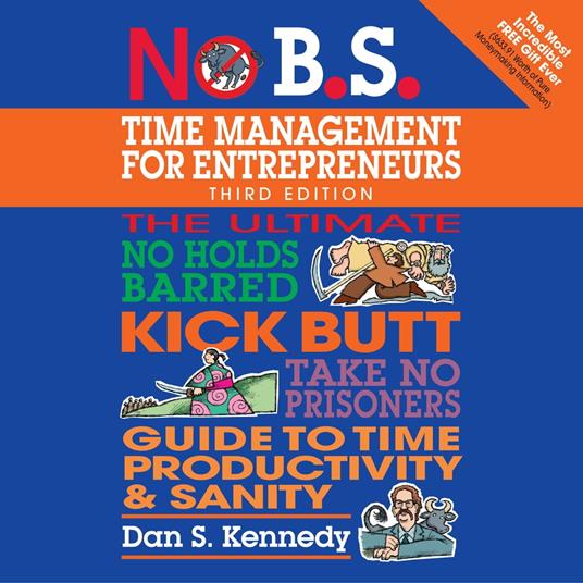 No B.S. Time Management for Entrepreneurs