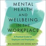 Mental Health and Wellbeing in the Workplace