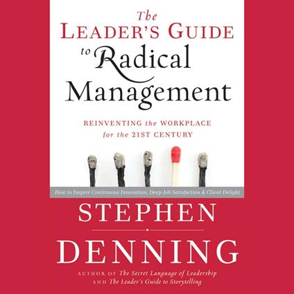 The Leader's Guide to Radical Management