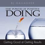 The Power of Positive Doing