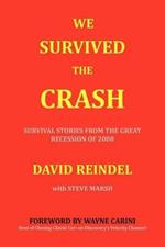 We Survived the Crash: Survival Stories from the Great Recession