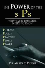 The Power of the 5 PS: What Every Educator Needs to Know