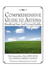 Comprehensive Guide to Asthma: Breathing Easy and Living Healthy