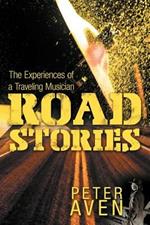 Road Stories: The Experiences of a Traveling Musician