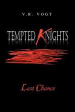 Tempted Knights: Last Chance