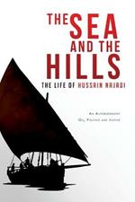 The Sea and the Hills: The Life of Hussain Najadi