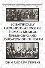 Scientifically Grounded System of Elementary Musical Education of Children