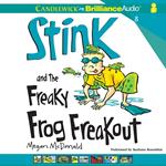 Stink and the Freaky Frog Freakout