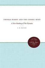 Thomas Hardy and the Cosmic Mind: A New Reading of The Dynasts