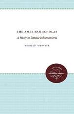 The American Scholar: A Study in Litterae Inhumaniores