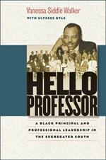 Hello Professor: A Black Principal and Professional Leadership in the Segregated South