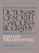 Dictionary of North Carolina Biography, Volume 3, H-K