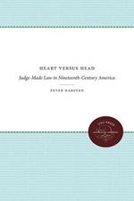 Heart versus Head: Judge-Made Law in Nineteenth-Century America