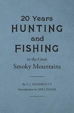 Twenty Years Hunting and Fishing in the Great Smoky Mountains