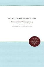 The Casablanca Connection: French Colonial Policy, 1936-1943