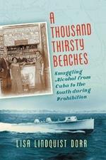 A Thousand Thirsty Beaches: Smuggling Alcohol from Cuba to the South during Prohibition