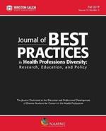 Journal of Best Practices in Health Professions Diversity, Volume 12, Number 2, Fall 2019: Research, Education and Policy