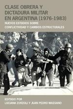 Clase obrera y dictadura militar en Argentina (1976-1983): Nuevos estudios sobre conflictividad y cambios estructurales