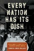 Every Nation Has Its Dish: Black Bodies and Black Food in Twentieth-Century America