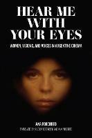 Hear Me with Your Eyes: Women, Visions, and Voices in Argentine Cinema