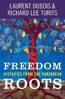 Freedom Roots: Histories from the Caribbean