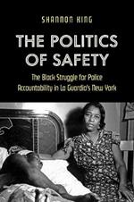 The Politics of Safety: The Black Struggle for Police Accountability in La Guardia's New York