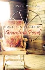 Homespun Verses by Grandma Pearl