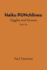 Haiku PUNchlines: Giggles and Groans: Book Six