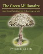 The Green Millionaire: Monetizing Green Strategies In Emerging Markets