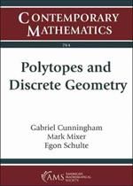 Polytopes and Discrete Geometry