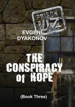 Prison.Uz - Book Three: The Conspiracy of Hope