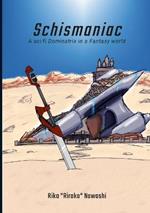 Schismaniac: A sci-fi Dominatrix in a Fantasy world