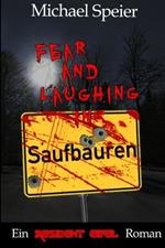 Fear and Laughing in Saufbauren - Ein Resident Eifel Roman