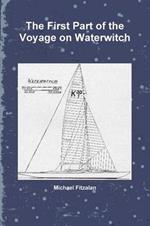 The First Part of the Voyage on Waterwitch