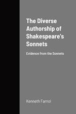 The Diverse Authorship of Shakespeare's Sonnets: Evidence from the Sonnets